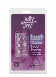 Прозрачная насадка на пенис с шипами и бугорками JELLY JOY LUST CLUSTER CLEAR - Dream Toys - в Барнауле купить с доставкой